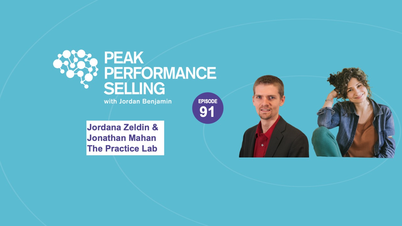 Practice Makes Perfect in Sales with Jordana Zeldin & Jonathan Mahan